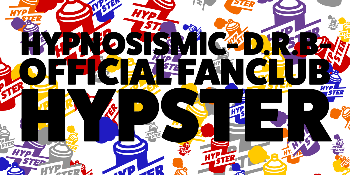 Hypster Hypnosismic D R B Official Fanclub